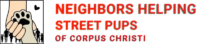 Neighbors Helping Street Pups of Corpus Christi